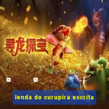 lenda do curupira escrita